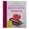 Encyclopédie De La Gastronomie Italienne