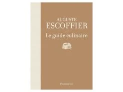 Le Guide Culinaire D'Auguste Escoffier