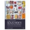 Le Guide De La Cuisine Sous Vide - Et De La Cuisson Basse Température - Le Chêne