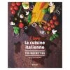 I Love La Cuisine Italienne - Solar Editions -Magasin De Cuisine À Domicile i love la cuisine italienne 1 main 800