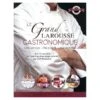 Le Grand Larousse Gastronomique -Magasin De Cuisine À Domicile larousse gastronomique 1 main 800