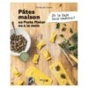 Pâtes Maison - Au Pasta Maker Ou à La Main - Solar Editions