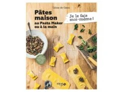 Pâtes Maison - Au Pasta Maker Ou à La Main - Solar Editions