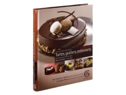 Tartes, Goûters Et Entremets - Gaëtan Paris - Stéphane Glacier